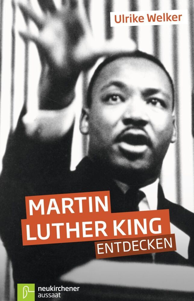 Martin Luther King entdecken (Ulrike Welker)