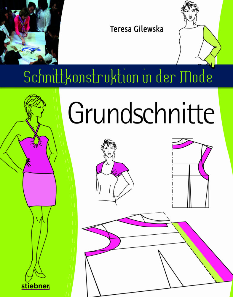 Schnittkonstruktion in der Mode - Grundschnitte (Teresa Gilewska)