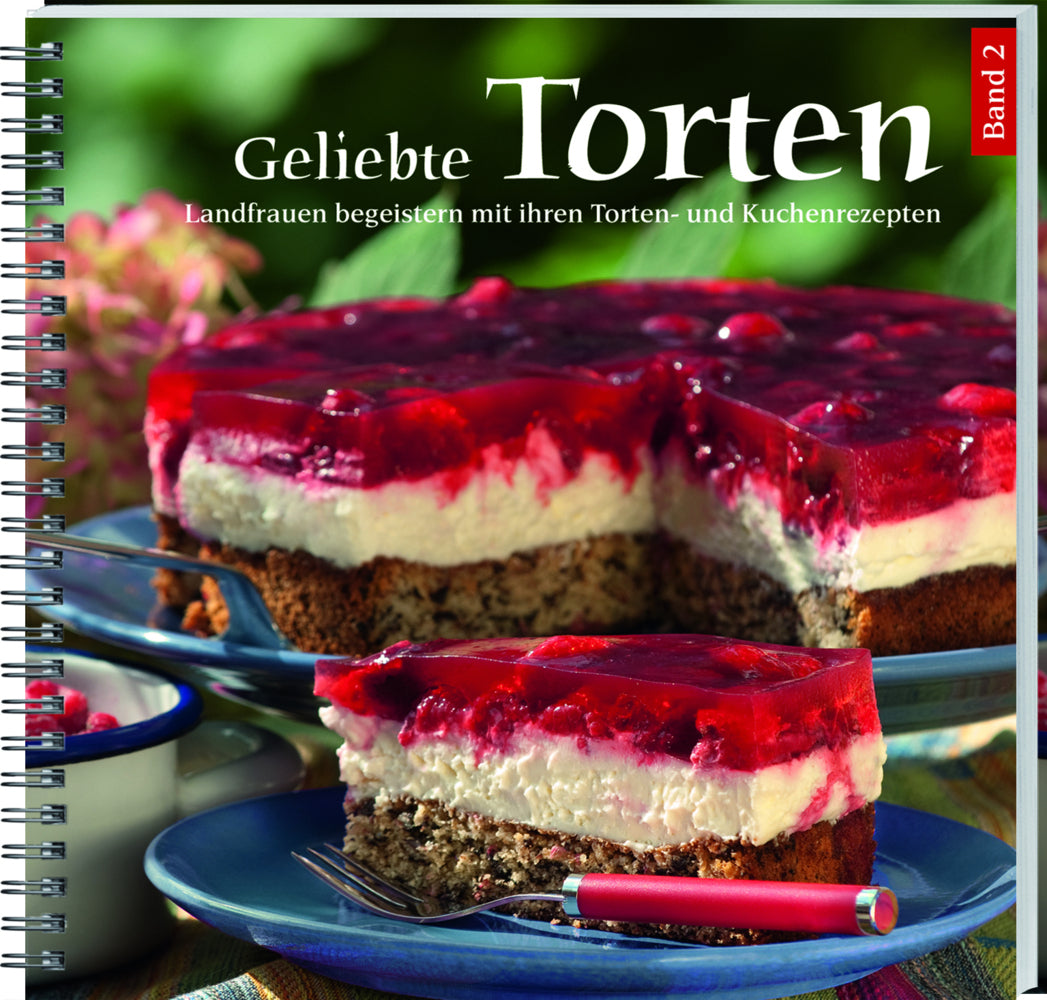 Geliebte Torten.Bd.2 (Wochenblatt Für Landwirtschaft Und Landleben)