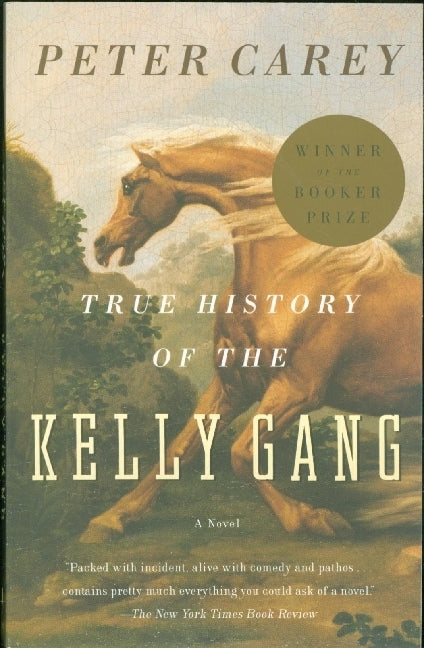 True History of the Kelly Gang (Peter Carey)