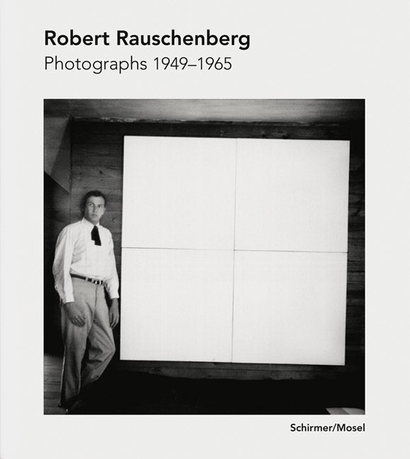 Robert Rauschenberg Photographien 1949-1962 (Robert Rauschenberg)