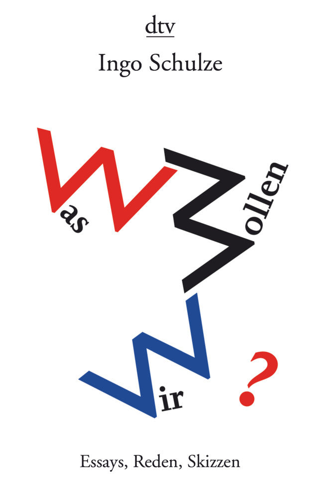 Was wollen wir? (Ingo Schulze)