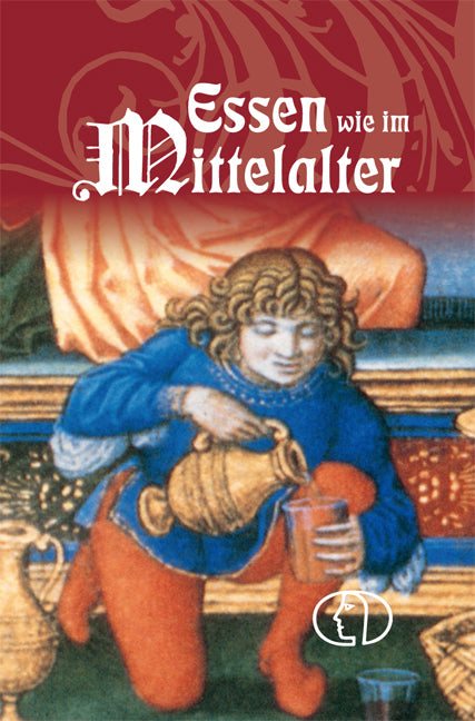 Essen wie im Mittelalter (Carola Ruff)