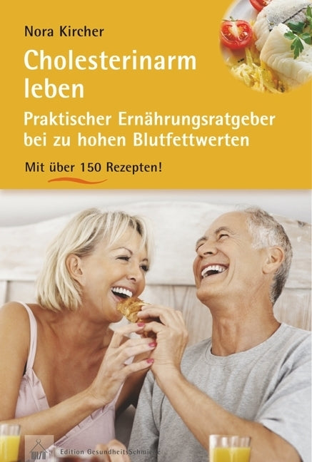 Cholesterinarm leben (Nora Kircher)