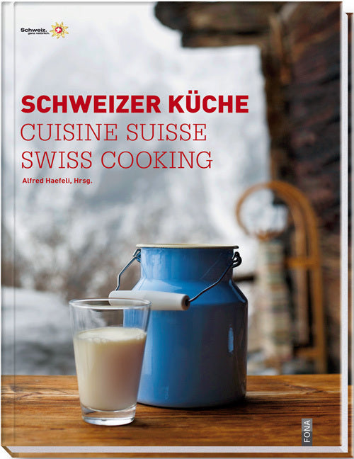 Schweizer Küche|Cuisine Suisse|Swiss Cooking (Alfred Haefeli)