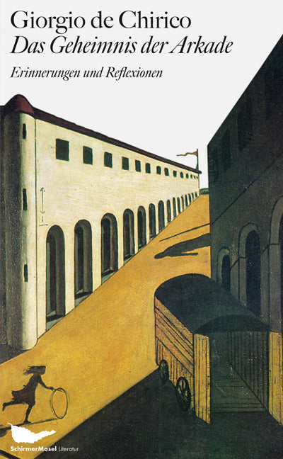 Das Geheimnis der Arkade (Giorgio De Chirico)