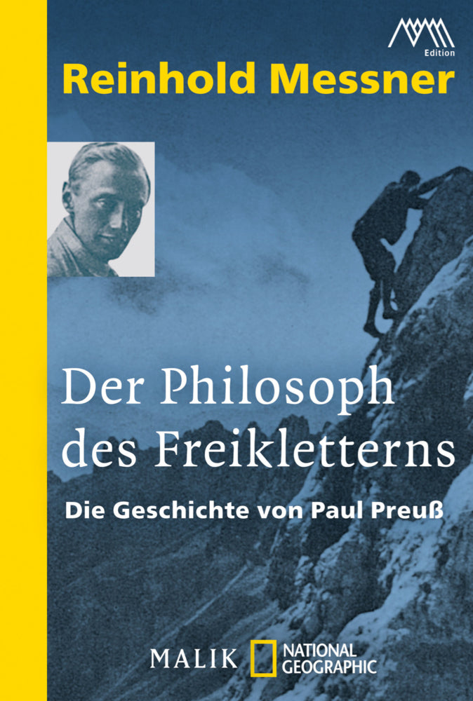 Der Philosoph des Freikletterns (Reinhold Messner)