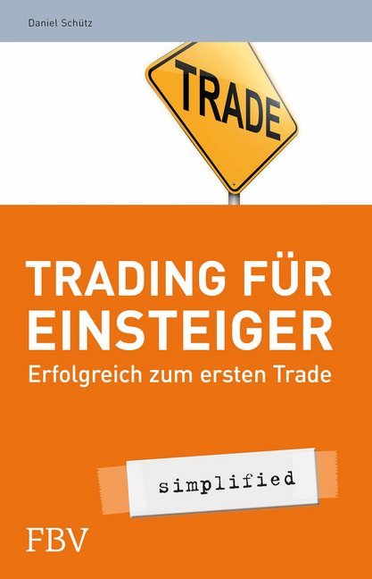 Trading für Einsteiger (Daniel Schütz)