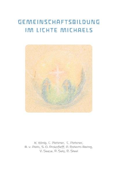 Gemeinschaftsbildung im Lichte Michaels (Richard Steel)