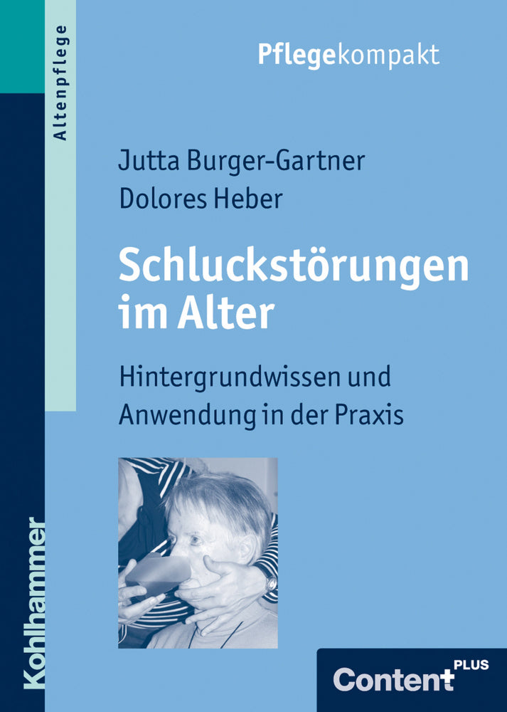 Schluckstörungen im Alter (Jutta Burger-Gartner)