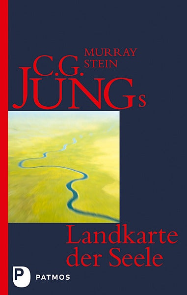 C. G. Jungs Landkarte der Seele (Murray B. Stein)