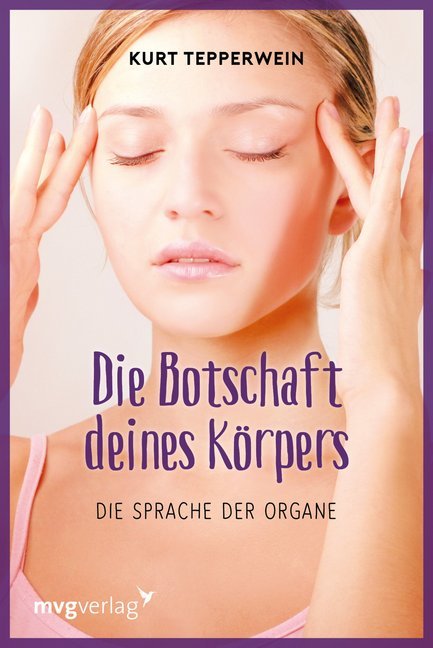 Die Botschaft Deines Körpers (Kurt Tepperwein)