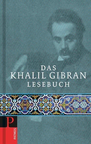 Das Khalil Gibran Lesebuch (Khalil Gibran)