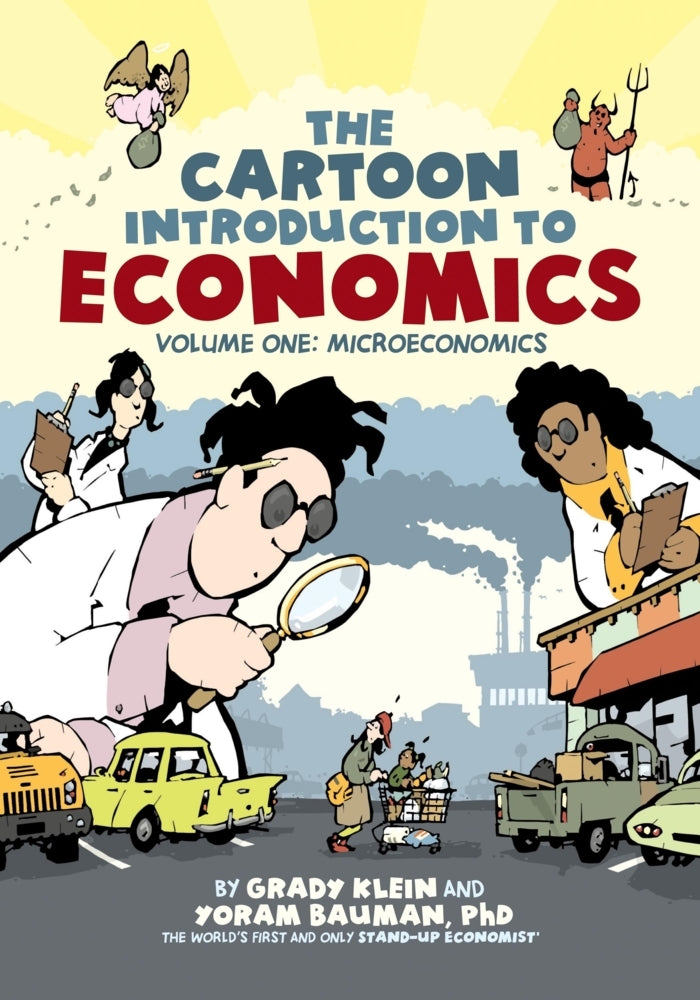 The Cartoon Introduction to Economics.Vol.1 (Grady Klein)