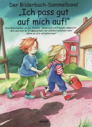 Ich pass gut auf mich auf! Der Bilderbuch-Sammelband (Bärbel Spathelf)