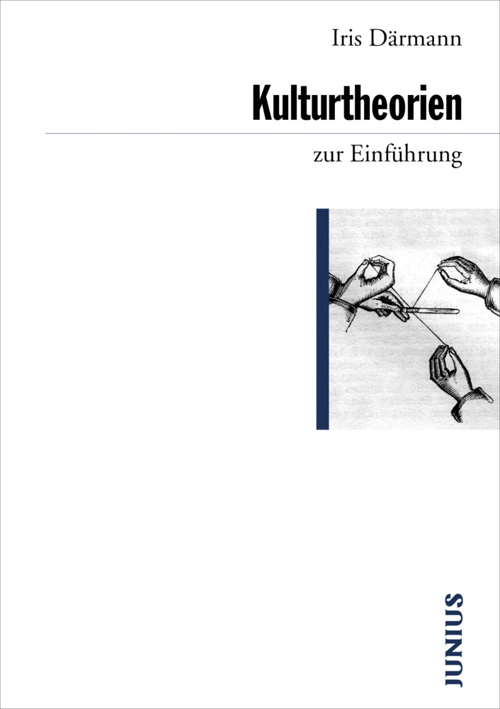 Kulturtheorien zur Einführung (Iris Därmann)