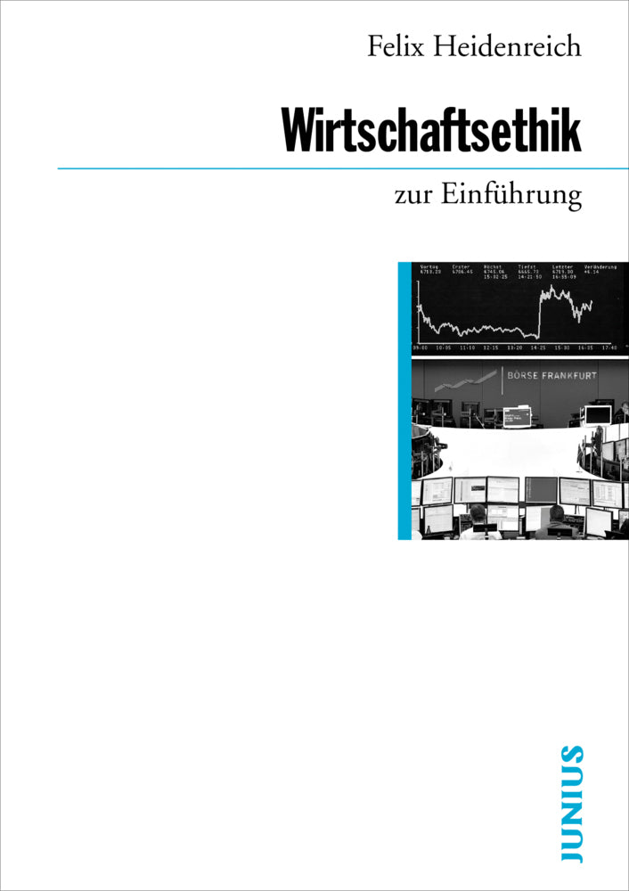 Wirtschaftsethik zur Einführung (Felix Heidenreich)