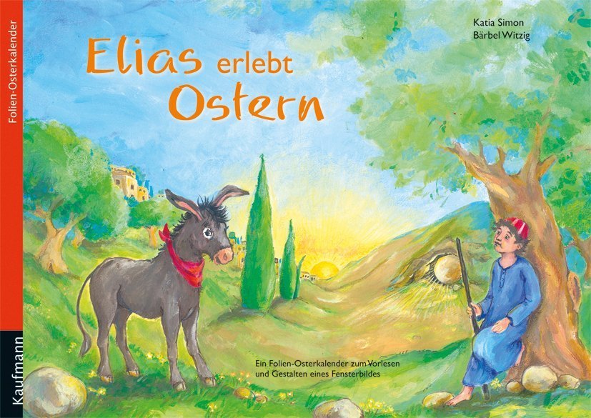 Elias erlebt Ostern (Katja Simon)