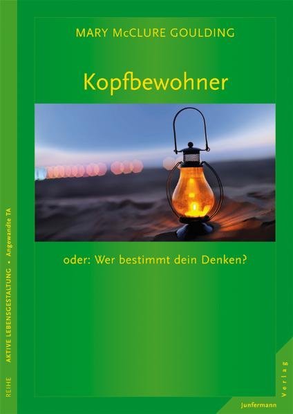 Kopfbewohner oder: Wer bestimmt dein Denken? (Mary Mcclure Goulding)