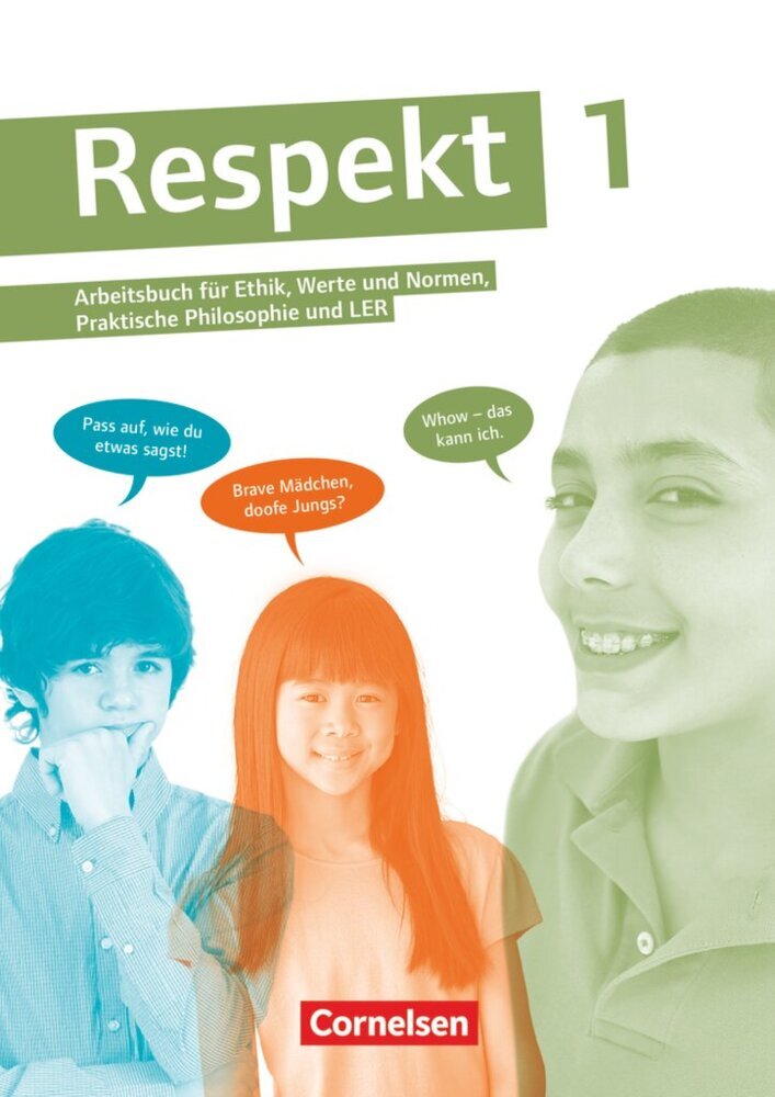 Respekt - Lehrwerk für Ethik, Werte und Normen, Praktische Philosophie und LER - Allgemeine Ausgabe ab 2012 - Band 1 (Annette Hutmacher)