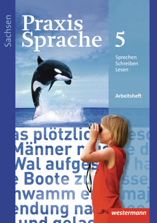 Praxis Sprache - Ausgabe 2011 für Sachsen (Sabine Haeske)