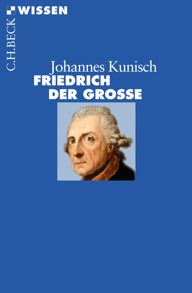 Friedrich der Große (Johannes Kunisch)