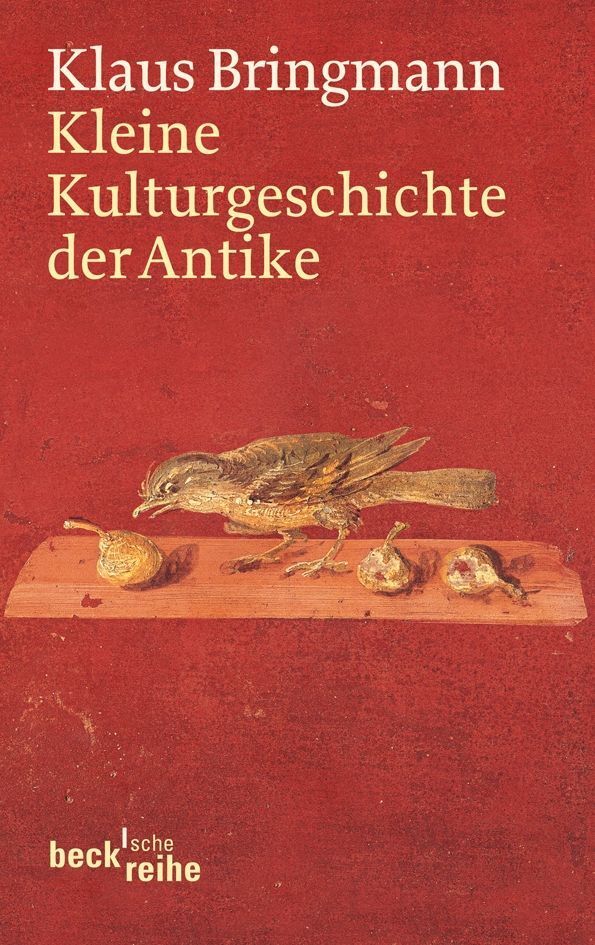 Kleine Kulturgeschichte der Antike (Klaus Bringmann)