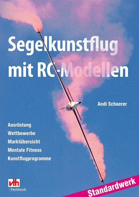 Segelkunstflug mit RC-Modellen (Andi Schaerer)