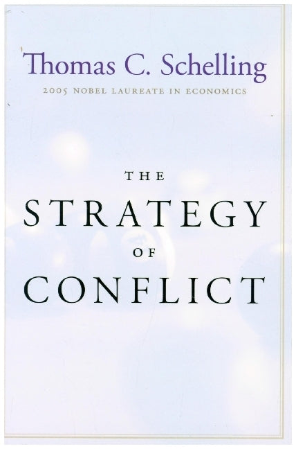 The Strategy of Conflict (Thomas C. Schelling)
