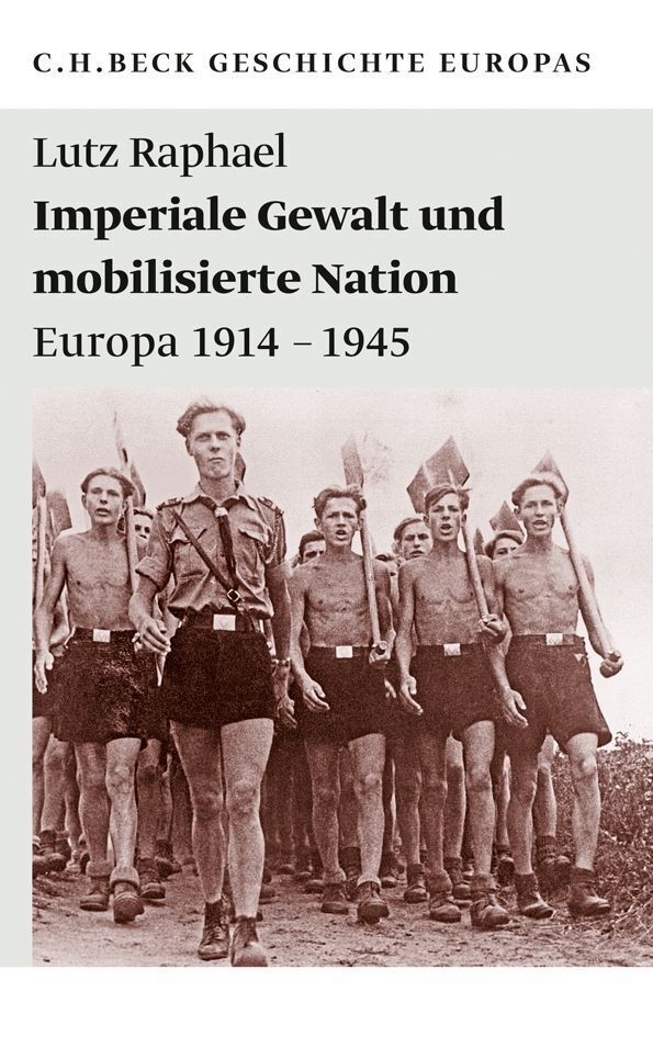 Imperiale Gewalt und mobilisierte Nation (Lutz Raphael)