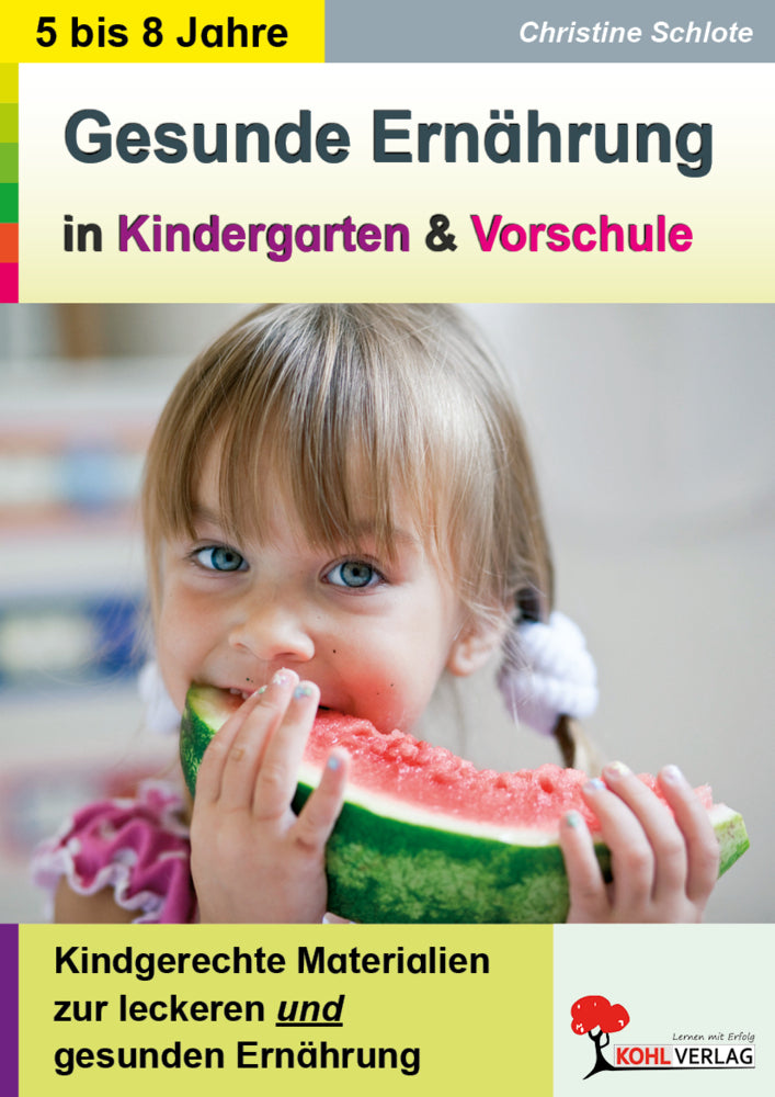 Gesunde Ernährung in Kindergarten und Vorschule (Christine Schlote)