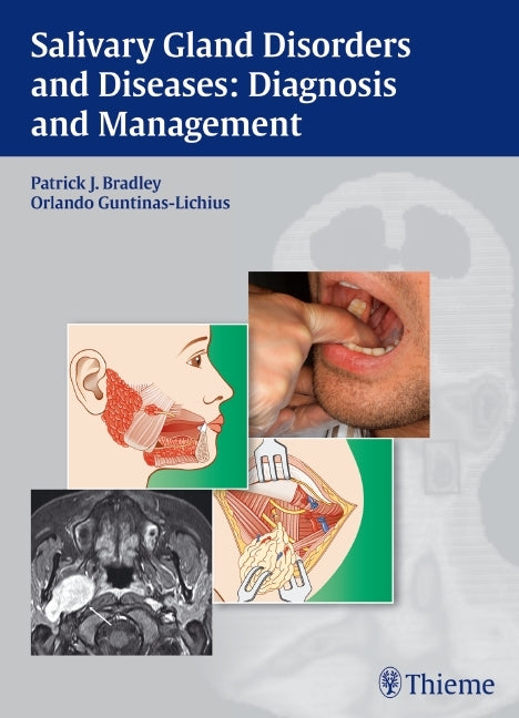 Salivary Gland Disorders and Diseases (Patrick J. Bradley)