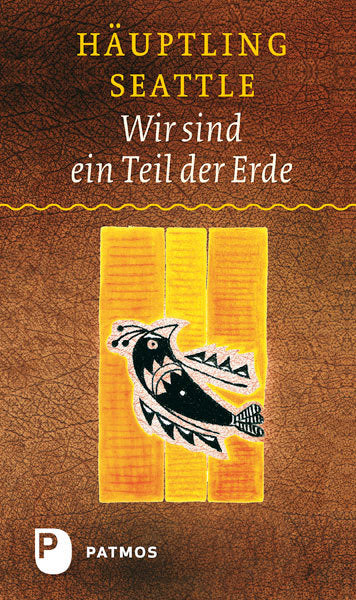 Wir sind ein Teil der Erde (Chief Seattle)