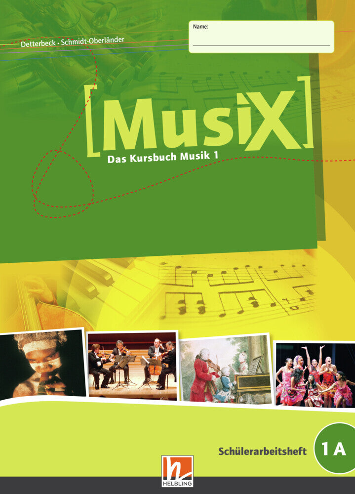 MusiX 1 (Ausgabe ab 2011) Schülerarbeitsheft 1A (Markus Detterbeck)