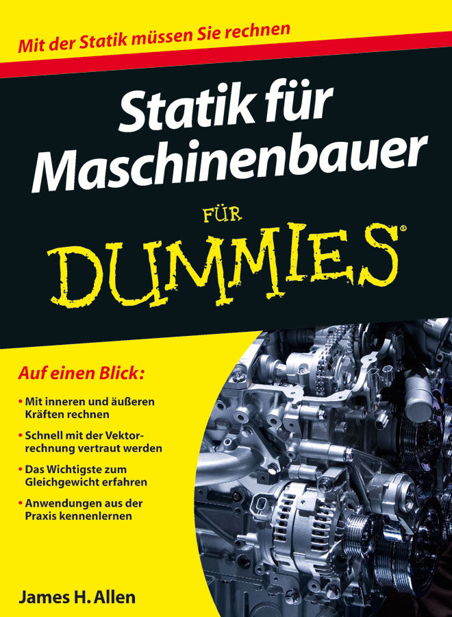 Statik für Maschinenbauer für Dummies (James H. Allen)