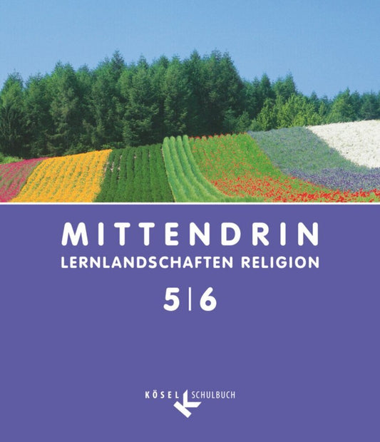Mittendrin - Unterrichtswerk für katholische Religionslehre - Lernlandschaften Religion Gymnasium/Sekundarstufe I - Allgemeine Ausgabe - Klasse 5/6 (Cornelia Patrzek-Raabe)