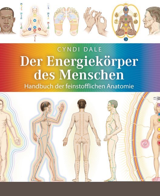 Der Energiekörper des Menschen (Cyndi Dale)