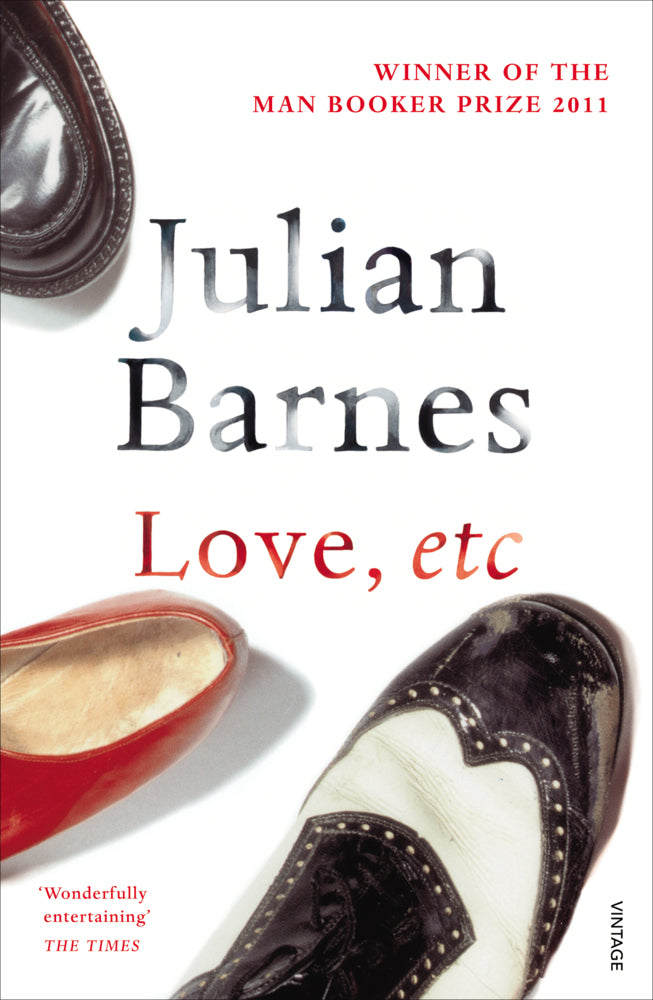 Love, Etc, English Edition (Julian Barnes)