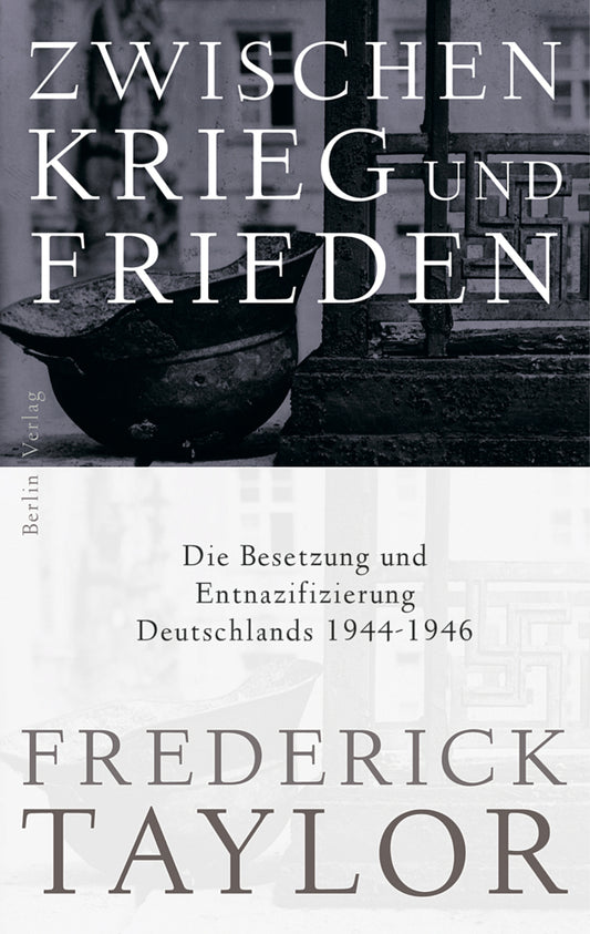 Zwischen Krieg und Frieden (Frederick Taylor)