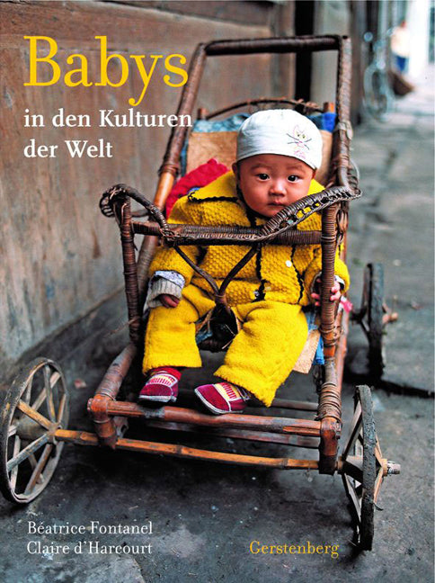 Babys in den Kulturen der Welt (Béatrice Fontanel)