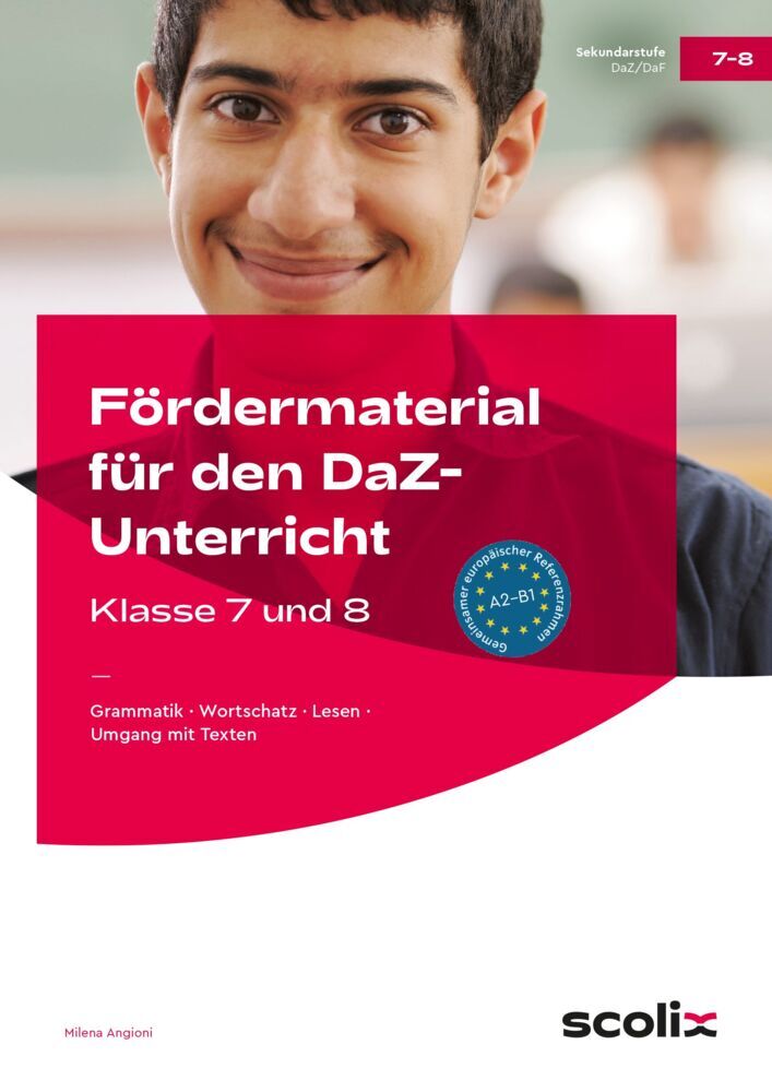 Fördermaterial für den DaZ-Unterricht: Klasse 7-8 (Milena Angioni)
