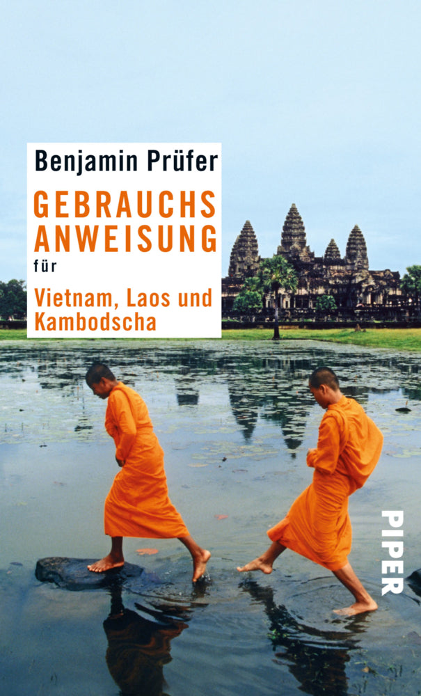 Gebrauchsanweisung für Vietnam, Laos und Kambodscha (Benjamin Prüfer)