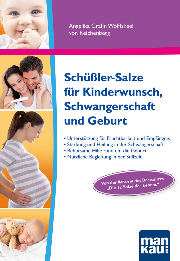Schüßler-Salze für Kinderwunsch, Schwangerschaft und Geburt (Angelika Wolffskeel Von Reichenberg)