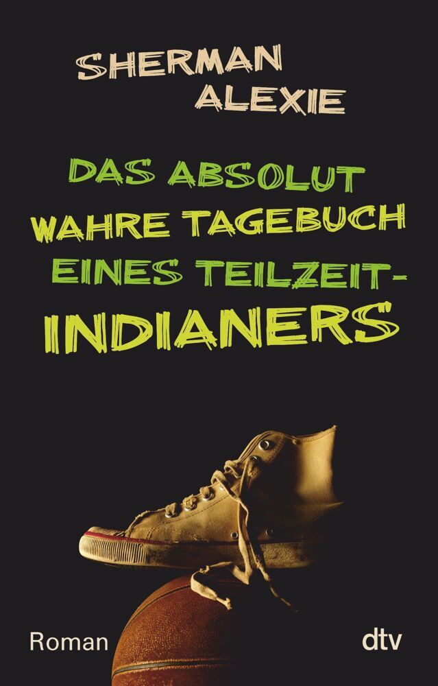 Das absolut wahre Tagebuch eines Teilzeit-Indianers (Sherman Alexie)