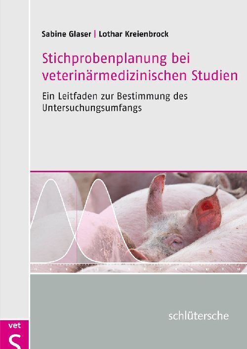Stichprobenplanung bei veterinärmedizinischen Studien (Sabine Glaser)
