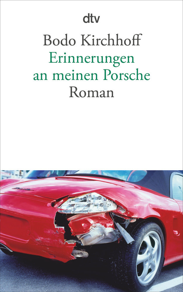 Erinnerungen an meinen Porsche (Bodo Kirchhoff)