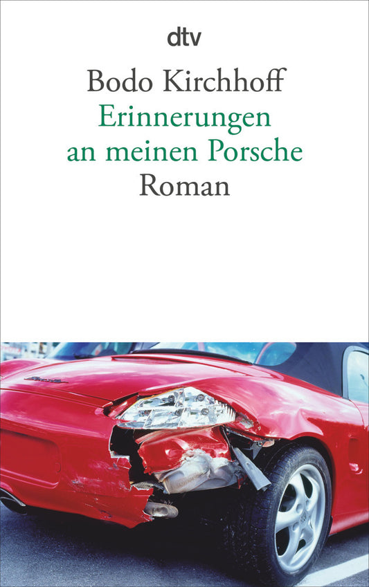 Erinnerungen an meinen Porsche (Bodo Kirchhoff)