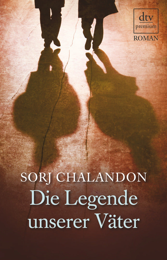 Die Legende unserer Väter (Sorj Chalandon)