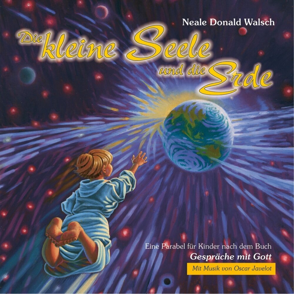 Die kleine Seele und die Erde, Audio-CD (Neale Donald Walsch)