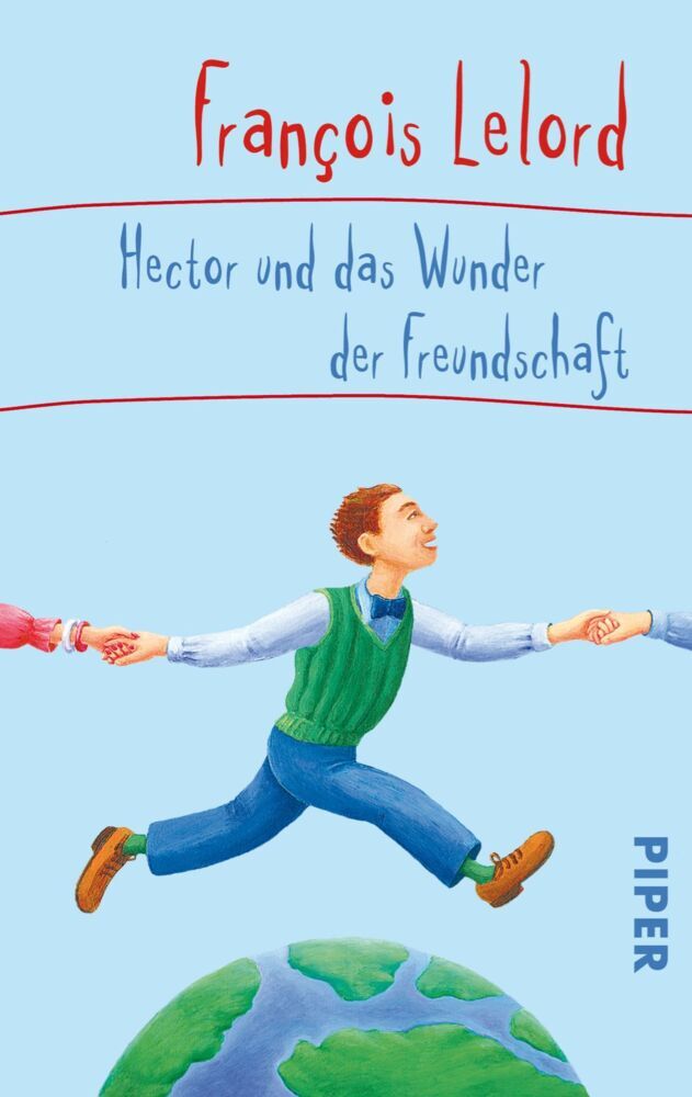 Hector und das Wunder der Freundschaft (François Lelord)